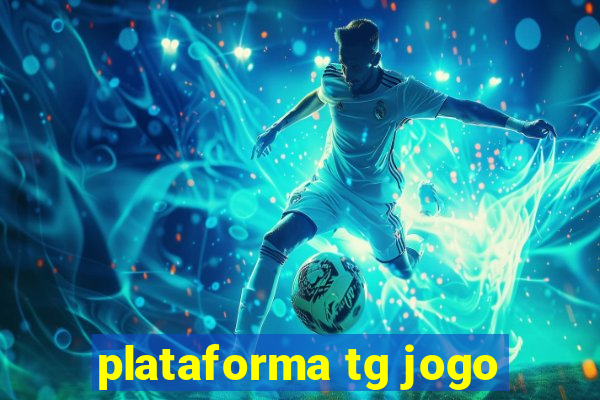 plataforma tg jogo